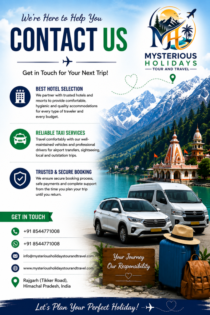 Contact Mysterious Holidays Tour and Travel for Himachal tour packages, hotel booking, taxi services and customized holiday packages.